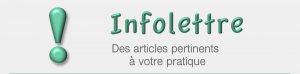 Infolettre - Des articles pertinents à votre pratique